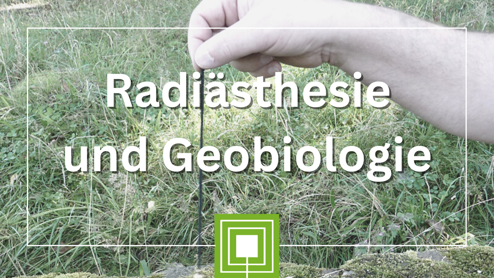 Radiästhesie und Geobiologie